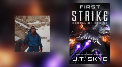 Interview with J. T. Skye, Author of First Strike: Rebellion Begins | NewInBooks